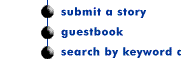 Submit a story / Guestbook / Search by keyword and country